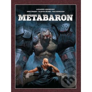 Metabaron - Alejandro Jodorowsky, Jerry Frissen, Valentin Sécher (ilustrácie)