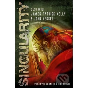 Singularity - James Patrick Kelly, John Kessel