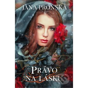 Právo na lásku - Jana Pronská