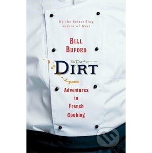 Dirt - Bill Buford