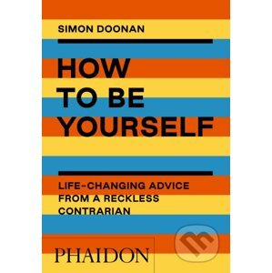 How to Be Yourself - Simon Doonan
