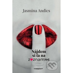 Nájdem si ťa na zoznamke - Jasmina Andics