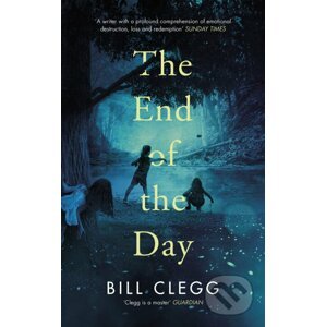 The End of the Day - Bill Clegg