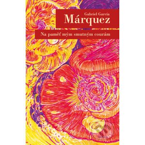 E-kniha Na paměť mým smutným courám - Gabriel García Márquez
