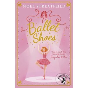 Ballet Shoes - Noel Streatfeild, Ruth Gervis (ilustrácie)