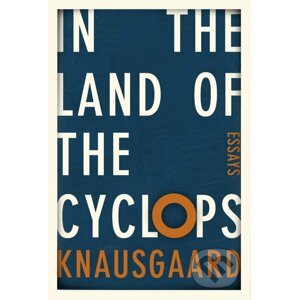In the Land of the Cyclops - Karl Ove Knausgaard