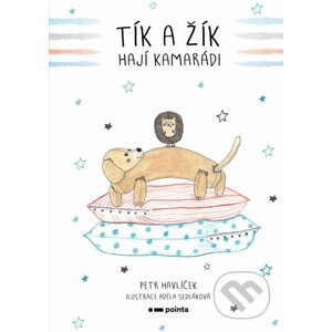 E-kniha Tík a Žík, hají kamarádi - Petr Havlíček, Adéla Sedláková (ilustrátor)