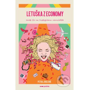 E-kniha Letuška z economy aneb co na Instagramu neuvidíte - Petra Jirglová