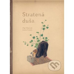 Stratená duša - Olga Tokarczuk, Joanna Concejo (ilustrátor)