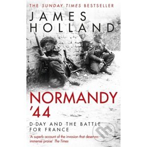 Normandy ‘44 - James Holland