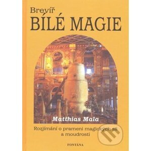 Brevíř bílé magie - Mathias Mala