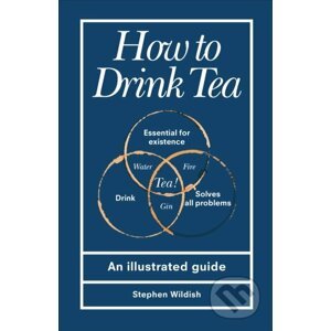How to Drink Tea - Stephen Wildish