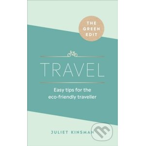 The Green Edit: Travel - Juliet Kinsman