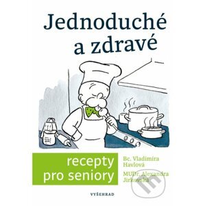 E-kniha Jednoduché a zdravé recepty pro seniory - Vladimíra Havlová, Simona Kratochvílová