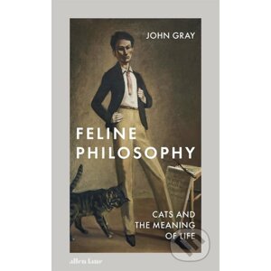 Feline Philosophy - John Gray