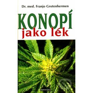 Konopí jako lék - Franjo Grotenhermen
