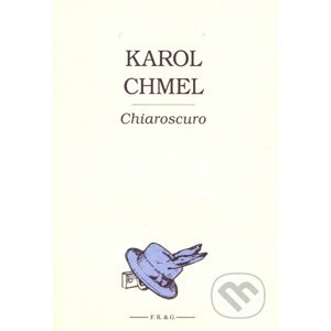 Chiaroscuro - Karol Chmel