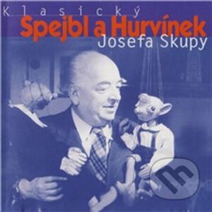 Klasický Spejbl a Hurvínek Josefa Skupy - Josef Barchánek,Josef Skupa,Frank Wenig,Ladislav Khás