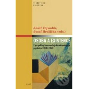 Osoba a existence - Josef Vojvodík, Josef Hrdlička