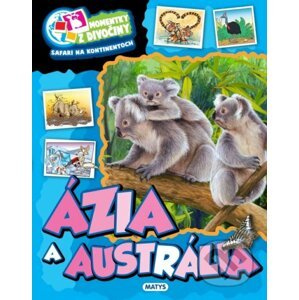 Momentky z divočiny – Ázia a Austrália - Matys
