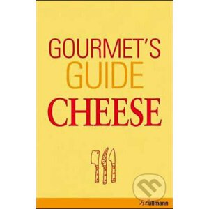 Gourmet's Guide Cheese - Brigitte Engelmann