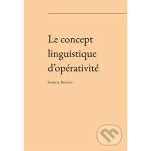 Le concept linguistique d’opérativité - Samuel Bidaud