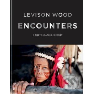 Encounters - Levison Wood
