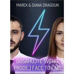 Dosahujte svého - Prodej face to face - Diana Dragoun, Marek Dragoun