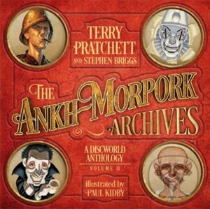 The Ankh-Morpork Archives: Volume Two - Terry Pratchett, Stephen Briggs, Paul Kidby