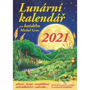 Lunární kalendář pro každého 2021 - Michel Gros
