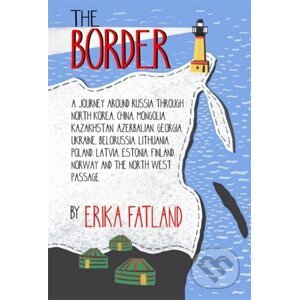 The Border - Erika Fatland