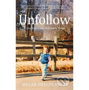 Unfollow - Megan Phelps-Roper