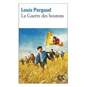 La Guerre des Boutons - Louis Pergaud