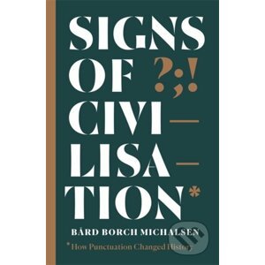 Signs of Civilisation - Bard Borch Michalsen