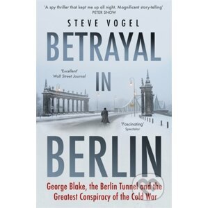 Betrayal in Berlin - Steve Vogel