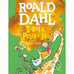 Žirafa, Pelly a já - Roald Dahl, Quentin Blake (ilustrácie)
