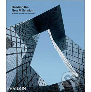 Building the New Millennium - Phaidon