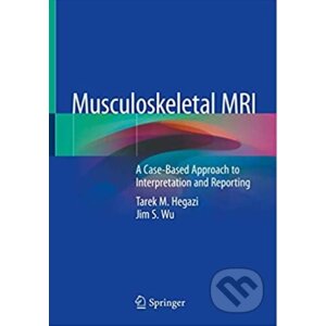 Musculoskeletal MRI - Tarek Hegazi, Jim S. Wu
