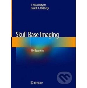 Skull Base Imaging - F. Allan Midyett, Suresh K. Mukherji
