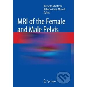 MRI of the Female and Male Pelvis - Riccardo Manfredi, Roberto Pozzi Mucelli