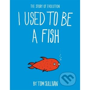 I Used to Be a Fish - Tom Sullivan