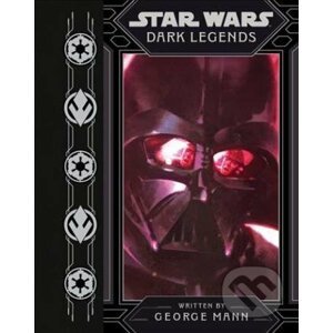 Star Wars Dark Legends - George Mann, Grant Griffin (ilustrácie)