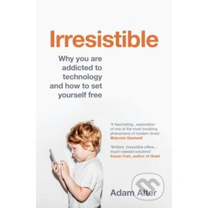Irresistible - Adam Alter