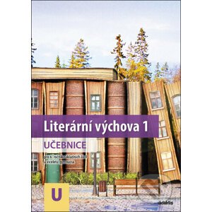 Literární výchova 1 učebnice - Martina Jirčíková, Veronika Švecová