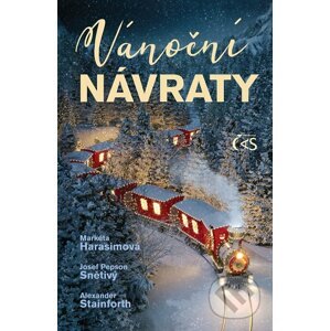 E-kniha Vánoční návraty - Markéta Harasimová, Josef Pepson Snětivý, Alexander Stainforth