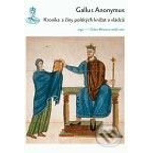 Kronika a činy polských knížat a vládců - Gall Anonym