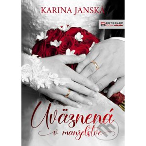 Uväznená v manželstve - Karina Janská