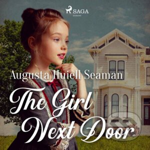 The Girl Next Door (EN) - Augusta Huiell Seaman