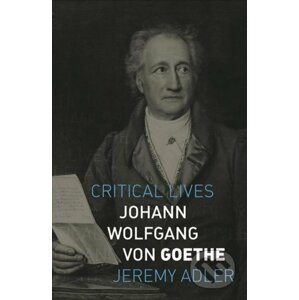 Johann Wolfgang von Goethe - Jeremy Adler