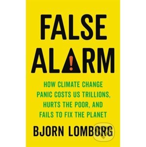 False Alarm - Bjorn Lomborg